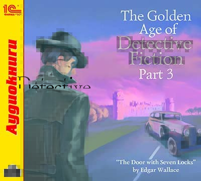 The Golden Age of Detective Fiction. Part 3